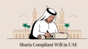 Sharia Compliant Will in Uae