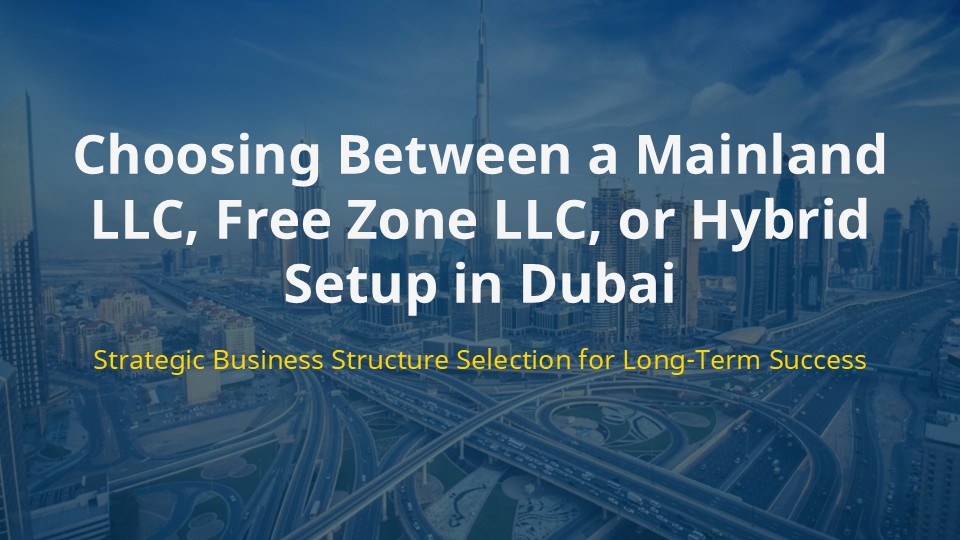 Compare Mainland LLC vs Freezone LLC in Dubai