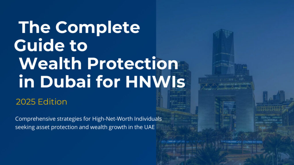 Guide to Wealth and Asset Protection in Dubai